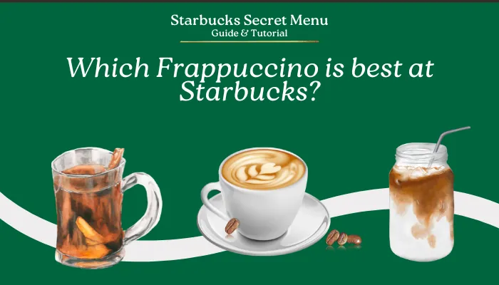 Which Frappuccino is best at Starbucks