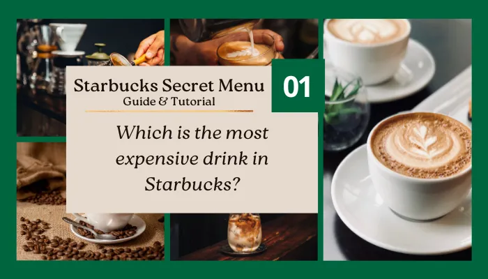 Which is the most expensive drink in Starbucks