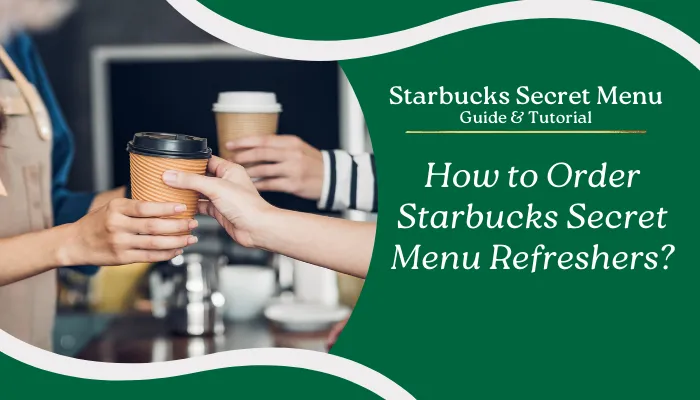 How to Order Starbucks Secret Menu Refreshers