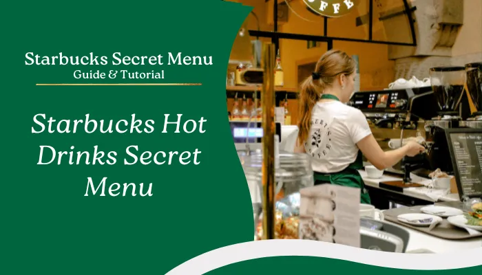 Starbucks Hot Drinks Secret Menu