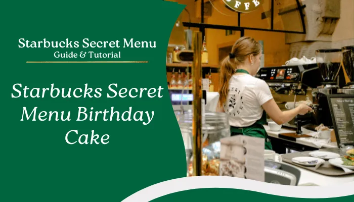 Starbucks Secret Menu Birthday Cake