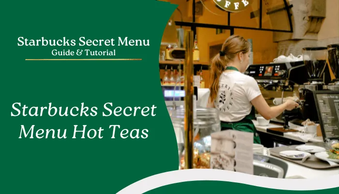 Starbucks Secret Menu Hot Teas